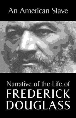 An American Slave: Narrative of the Life of Frederick Douglass - Paperback | Diverse Reads