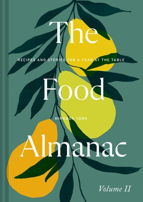 The Food Almanac: Volume Two - Hardcover | Diverse Reads