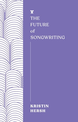 The Future of Songwriting - Paperback | Diverse Reads