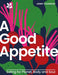 A Good Appetite - Hardcover | Diverse Reads