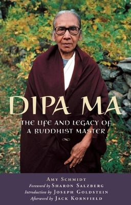 Dipa Ma: The Life and Legacy of a Buddhist Master - Paperback | Diverse Reads