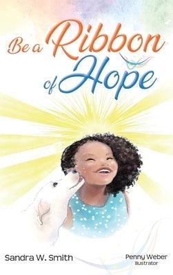 Be a Ribbon of Hope - Hardcover | Diverse Reads