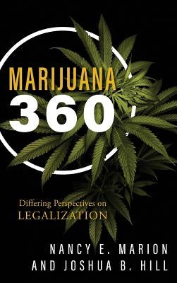 Marijuana 360: Differing Perspectives on Legalization - Hardcover | Diverse Reads