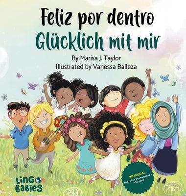 Feliz por dentro/ Glücklich mit mir (bilingual children's book Portuguese German): A children's book about self-love, race and diversity for ages 2-6 - Hardcover | Diverse Reads