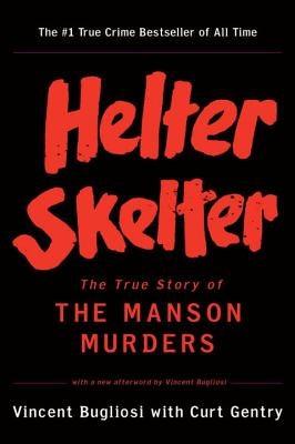 Helter Skelter: The True Story of the Manson Murders - Paperback | Diverse Reads