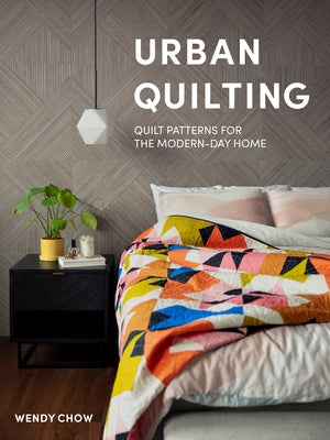 Urban Quilting: Quilt Patterns for the Modern-Day Home - Hardcover | Diverse Reads