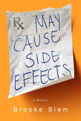 May Cause Side Effects: A Memoir - Hardcover | Diverse Reads