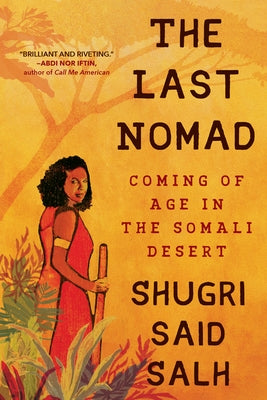 The Last Nomad: Coming of Age in the Somali Desert: A Memoir - Paperback | Diverse Reads