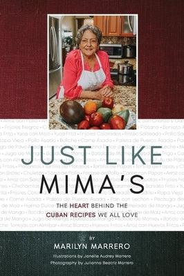 Just Like Mima's: The Heart Behind the Cuban Recipes We All Love - Hardcover | Diverse Reads