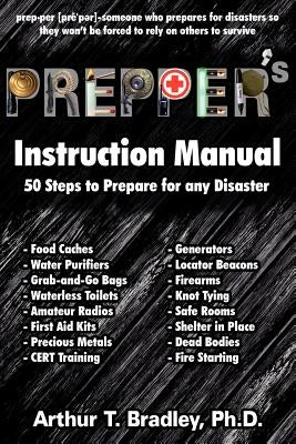 Prepper's Instruction Manual: 50 Steps to Prepare for any Disaster - Paperback | Diverse Reads