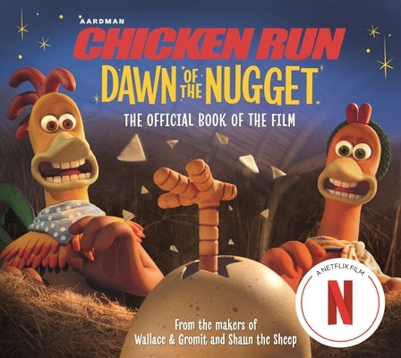 Chicken Run Dawn of the Nugget: The Official Book of the Film - Paperback | Diverse Reads
