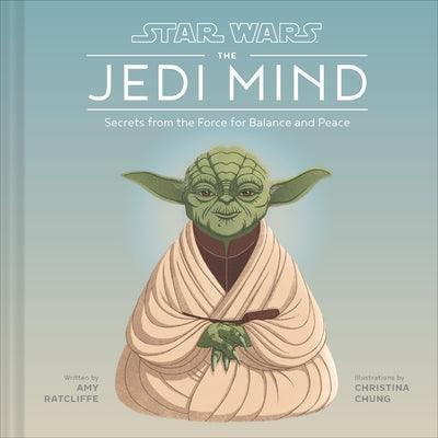 Star Wars the Jedi Mind: Secrets from the Force for Balance and Peace - Hardcover | Diverse Reads
