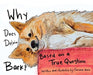 Why Does Delvin Bark?: Based on a True Question - Hardcover | Diverse Reads