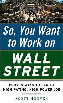 How to Get a Job on Wall Street: Proven Ways to Land a High-Paying, High-Power Job - Paperback | Diverse Reads
