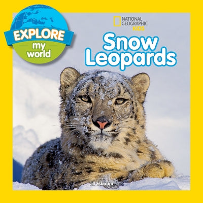 Snow Leopards (Explore My World Series) - Paperback | Diverse Reads