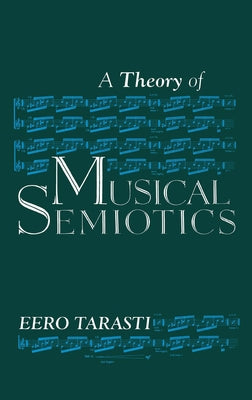 A Theory of Musical Semiotics - Hardcover | Diverse Reads