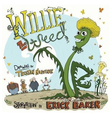 Willie The Weed: An Inspiring Children's Book About Diversity, Inclusion, Perseverance, and Belonging - Hardcover | Diverse Reads