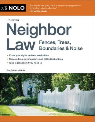 Neighbor Law: Fences, Trees, Boundaries & Noise - Paperback | Diverse Reads
