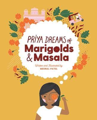 Priya Dreams of Marigolds & Masala - Hardcover | Diverse Reads
