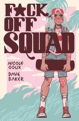 F*ck Off Squad: Remastered Edition - Paperback