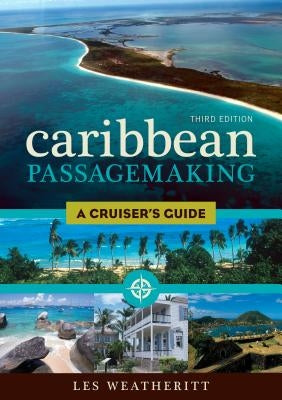 Caribbean Passagemaking: A Cruiser's Guide - Paperback | Diverse Reads