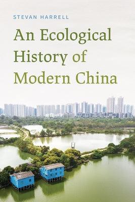 An Ecological History of Modern China - Hardcover | Diverse Reads