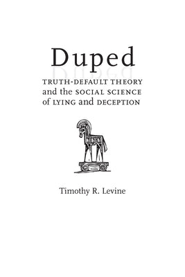 Duped: Truth-Default Theory and the Social Science of Lying and Deception - Paperback | Diverse Reads