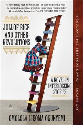 Jollof Rice and Other Revolutions: A Novel in Interlocking Stories - Paperback | Diverse Reads