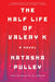 The Half Life of Valery K - Paperback | Diverse Reads