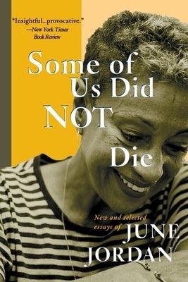 Some of Us Did Not Die: New and Selected Essays - Paperback |  Diverse Reads