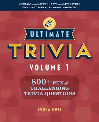 Ultimate Trivia, Volume 1: 800 + Fun and Challenging Trivia Questions - Paperback | Diverse Reads