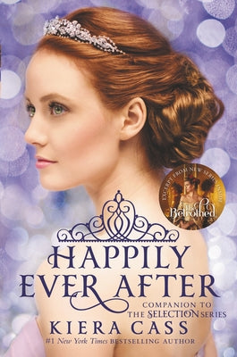 Happily Ever After: Companion to the Selection Series - Paperback | Diverse Reads