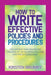 How to Write Effective Policies and Procedures: The System that Makes the Process of Developing Policies and Procedures Easy - Paperback | Diverse Reads