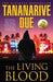 The Living Blood - Paperback |  Diverse Reads