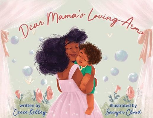 Dear Mama's Loving Arms - Hardcover |  Diverse Reads