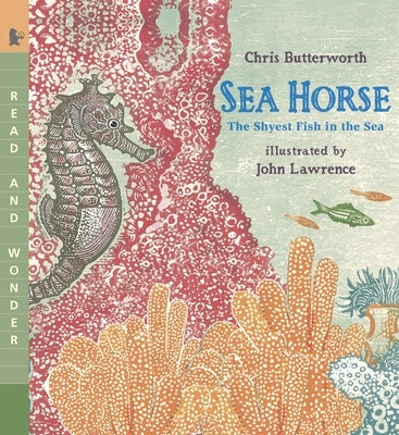 Sea Horse: The Shyest Fish in the Sea (Read and Wonder Series) - Paperback | Diverse Reads
