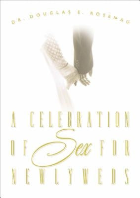A Celebration of Sex for Newlyweds - Paperback | Diverse Reads