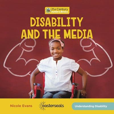 Disability and the Media - Library Binding | Diverse Reads