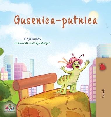 The Traveling Caterpillar (Serbian Children's Book - Latin alphabet) - Hardcover | Diverse Reads