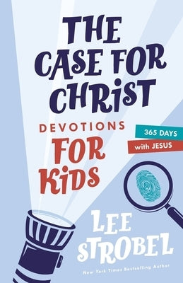 The Case for Christ Devotions for Kids: 365 Days with Jesus - Hardcover | Diverse Reads