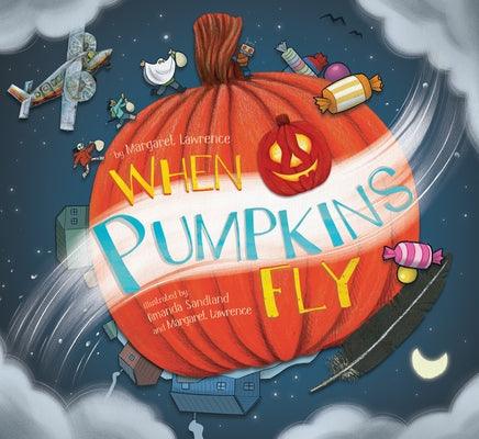 When Pumpkins Fly - Hardcover | Diverse Reads
