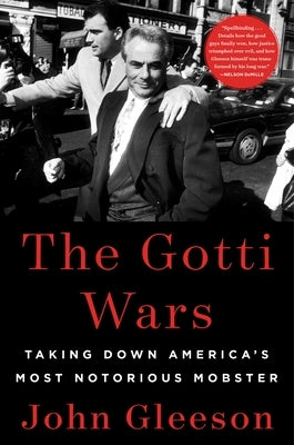 The Gotti Wars: Taking Down America's Most Notorious Mobster - Hardcover | Diverse Reads