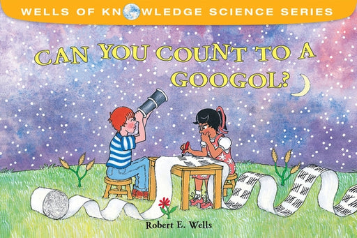 Can You Count to a Googol? - Paperback | Diverse Reads