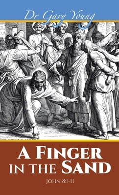 A Finger in the Sand: John 8:1-11 - Hardcover | Diverse Reads
