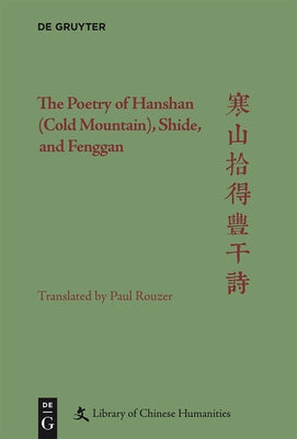 The Poetry of Hanshan (Cold Mountain), Shide, and Fenggan - Hardcover | Diverse Reads