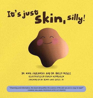 It's Just Skin, Silly! - Hardcover | Diverse Reads