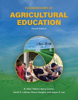 Foundations of Agricultural Education, Fourth Edition - Hardcover | Diverse Reads
