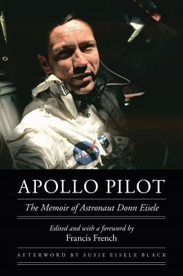 Apollo Pilot: The Memoir of Astronaut Donn Eisele - Hardcover | Diverse Reads