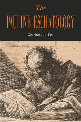 The Pauline Eschatology - Paperback | Diverse Reads