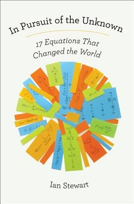 In Pursuit of the Unknown: 17 Equations That Changed the World - Paperback | Diverse Reads